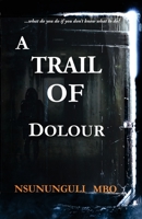 A Trail Of Dolour 9996864820 Book Cover