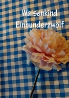 Waisenkind Einhundertzwölf 375574256X Book Cover