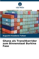 Ghana als Transitkorridor zum Binnenstaat Burkina Faso (German Edition) 6206806324 Book Cover