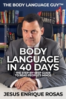 Body Language In 40 Days: The Step-By-Step guide to read people's minds B0991C7ZPN Book Cover