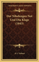 Der Nibelungen Not Und Diu Klage (1843) 1168456355 Book Cover