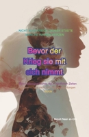 Bevor der Krieg sie mit sich nimmt: قبل أن تأخذها الحرب B0GSZ795W4 Book Cover