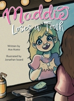 Maddie Loses a Tooth 1958217808 Book Cover