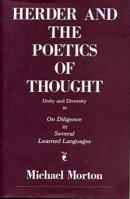 Herder and the Poetics of Thought: Unity and Diversity in on Diligence in Several Learned Languages 0271006633 Book Cover