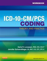 ICD-10-CM/PCS Coding: Theory and Practice [with Workbook] 1455772623 Book Cover