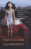 Faith and Struggle on Smokey Mountain: Hope for a Planet in Peril 1570759758 Book Cover