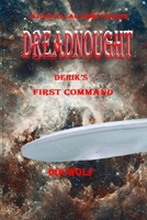 Dreadnought: Derik's first command 1522991727 Book Cover