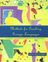 Methods for Teaching Foreign Languages: Creating a Community of Learners in the Classroom 013087910X Book Cover