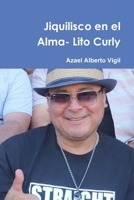 Jiquilisco en el Alma- Lito Curly 1312821426 Book Cover