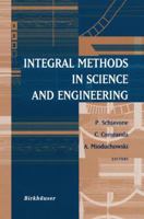 Integral Methods in Science and Engineering 1461266173 Book Cover