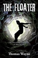 The Floater: The Out of Body Experiences of Allen Beamer 1543461328 Book Cover