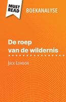 De roep van de wildernis van Jack London (Boekanalyse): Volledige analyse en gedetailleerde samenvatting van het werk (Dutch Edition) 2808610408 Book Cover