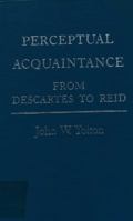 Perceptual Acquaintance: From Descartes to Reid 0816611637 Book Cover