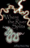 Where the River Splits 1905988710 Book Cover
