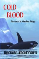 Cold Blood: The Antarctic Murders Trilogy 1507850166 Book Cover