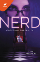 Nerd - Libro 1: Obsesión enfermiza 8419085790 Book Cover