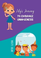 Lily's Journey to Embrace Uniqueness B0F2C1YKVC Book Cover