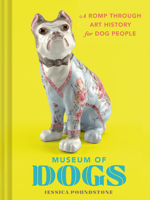 Museum of Dogs: A Romp through Art History for Dog People 1797234242 Book Cover