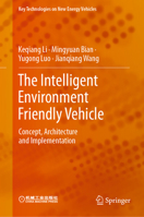 The Intelligent Environment Friendly Vehicle: Concept, Architecture and Implementation 981194850X Book Cover