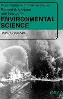Recent Advances and Issues in Environmental Science: (Oryx Frontiers of Science Series) 1573562440 Book Cover