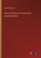 Über die Ältesten Hochfränkischen Sprachdenkmäler 3368508717 Book Cover