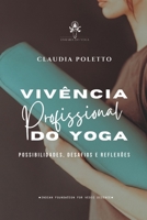 Vivência Profissional do Yoga: Possibilidades, desafios e reflexões (Portuguese Edition) 9394724125 Book Cover