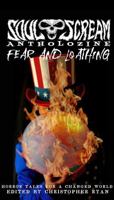Soul Scream Antholozine Fear and Loathing: Horror Tales for a Changed World B0FG2Y3SWG Book Cover