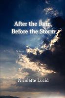 After the Rain, Before the Storm 0557110726 Book Cover