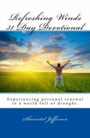 Refreshing Winds 31 Day Devotional 0983405611 Book Cover