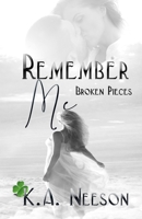 Remember Me: Broken Pieces 1675870187 Book Cover