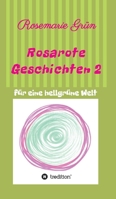 Rosarote Geschichten 2: für eine hellgrüne Welt (German Edition) 3347011791 Book Cover