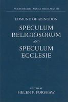 Edmund of Abingdon: Speculum Religiosorum and Speculum Ecclesie 0197259359 Book Cover