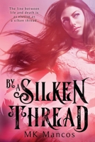 By a Silken Thread B0858SVJCY Book Cover