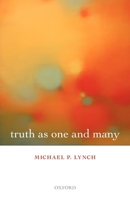 Truth as One and Many 0199596301 Book Cover