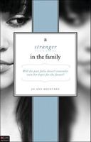 A Stranger in the Family: Will the Past Julia Doesn't Remember Ruin Her Hopes for the Future? 1616634359 Book Cover