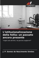 L'istituzionalizzazione della follia: un passato ancora presente (Italian Edition) 620701538X Book Cover