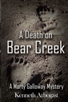 A Death on Bear Creek: A Marty Galloway Mystery B0BNV5KMJP Book Cover