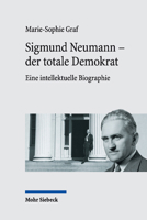 Sigmund Neumann - Der Totale Demokrat: Eine Intellektuelle Biographie 3161611462 Book Cover