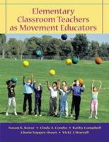 Elementary Classroom Teachers as Movement Educators 0073044768 Book Cover