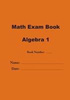 Math Exam Book: Algebra 1 1979357013 Book Cover