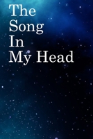 The Song in My Head: Lined Notebook / Journal Gift, 100 Pages, 6x9, Soft Cover, Matte Finish Inspirational Quotes Journal, Notebook, Diary, Composition Book 1673948723 Book Cover