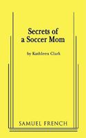 Secrets of a Soccer Mom 0573663955 Book Cover