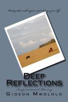 Deep Reflections: Inspirational Poetry 1491033495 Book Cover