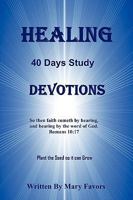 Healing 40 Days Study Devotions 1450700403 Book Cover