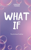 What If - Sommerliebe (German Edition) 3695110368 Book Cover