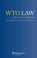 WTO Law: From A European Perspective 9041133585 Book Cover
