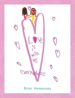 Love is with us Everywhere B0F1F312FF Book Cover