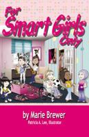 For Smart Girls Only 1461060591 Book Cover