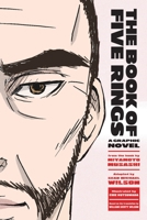 The Book of Five Rings: A Graphic Novel 1611800129 Book Cover