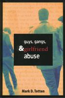 Guys, Gangs, and Girlfriend Abuse 1551113414 Book Cover